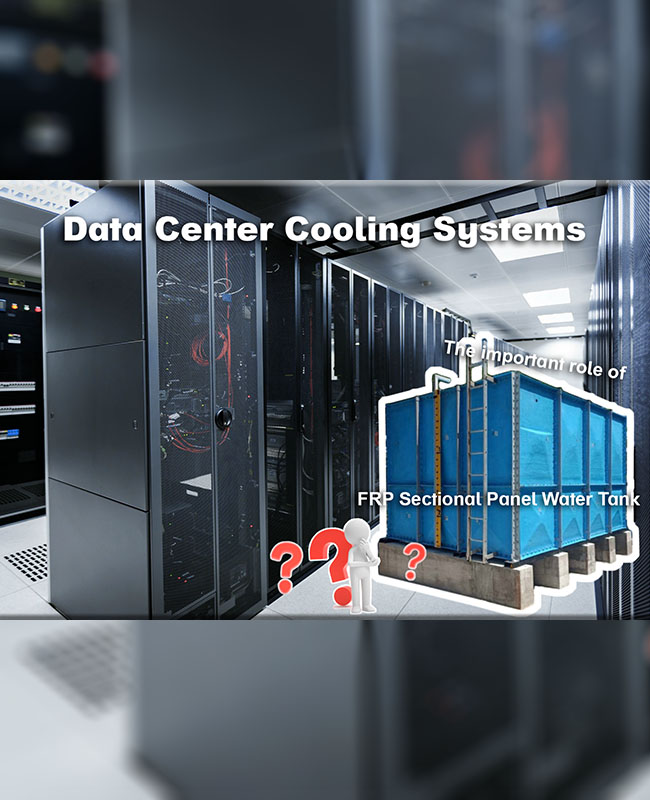 FRP Panel Water Tanks in Data Center Cooling System