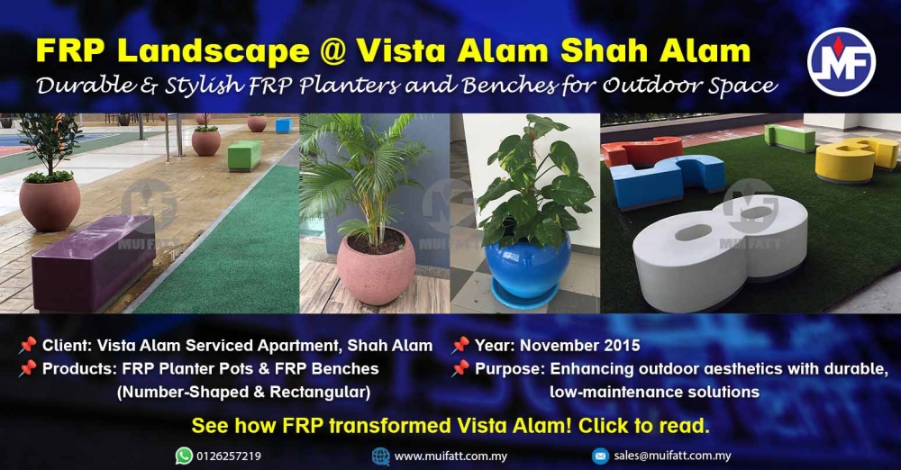 FRP Planter Pots & Benches for Vista Alam, Shah Alam