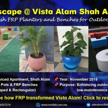 FRP Planter Pots & Benches for Vista Alam, Shah Alam