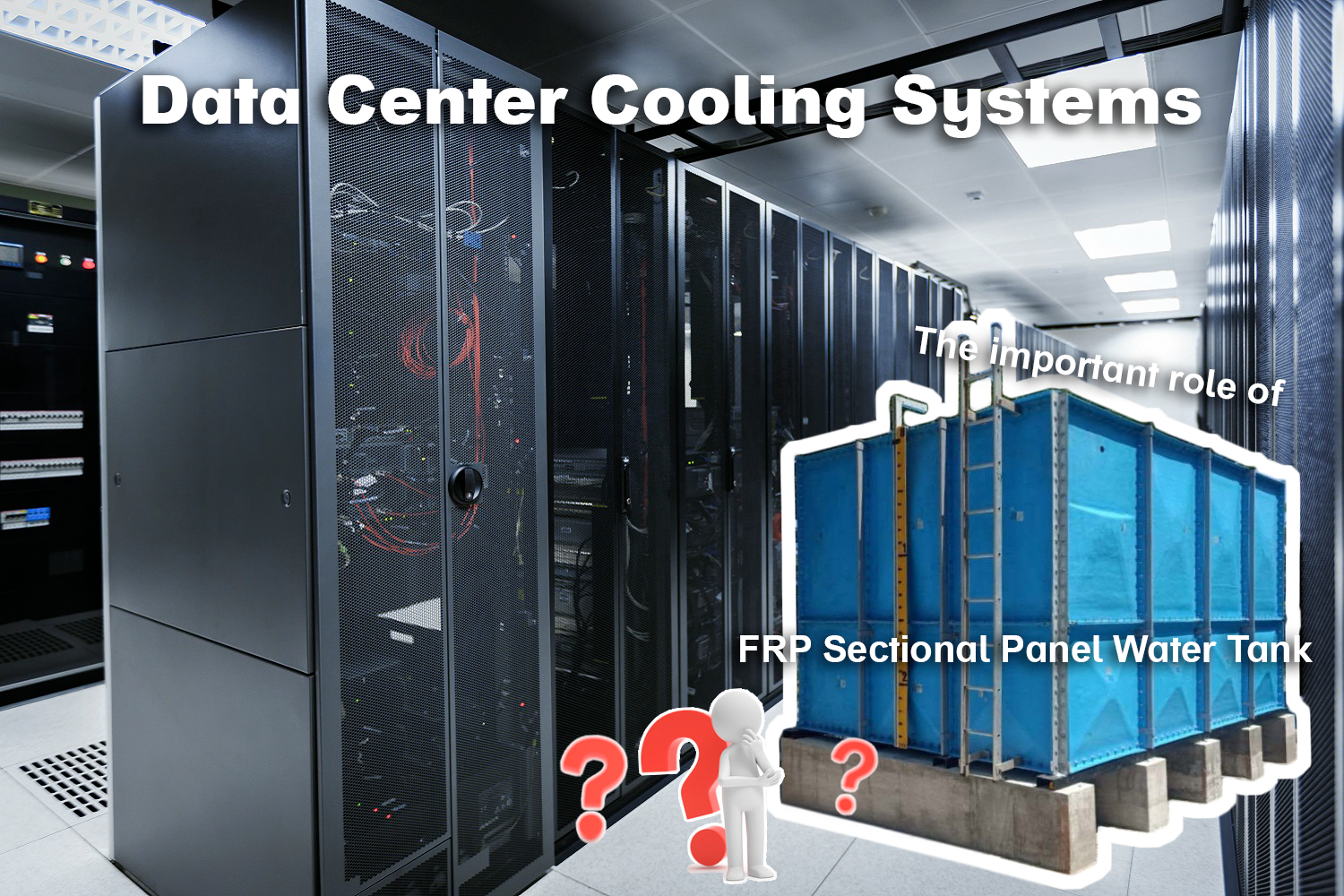 FRP Panel Water Tanks and Data Center Cooling Systems